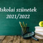 Iskolai szünetek 2021/2022 tanévben